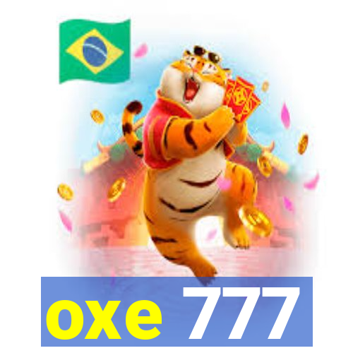 oxe 777